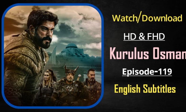 Kurulus Osman Episode 119 English Subtitles